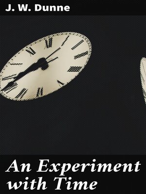cover image of An Experiment with Time